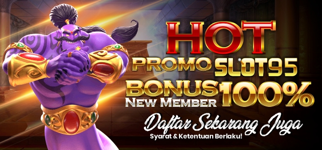 Promo Bonus SLOT95 Paling Gacor