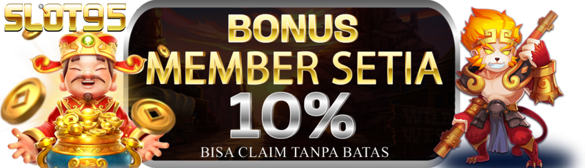 Bonus Member Setia 10% (Bisa Klaim Berkali-kali No Limit!)